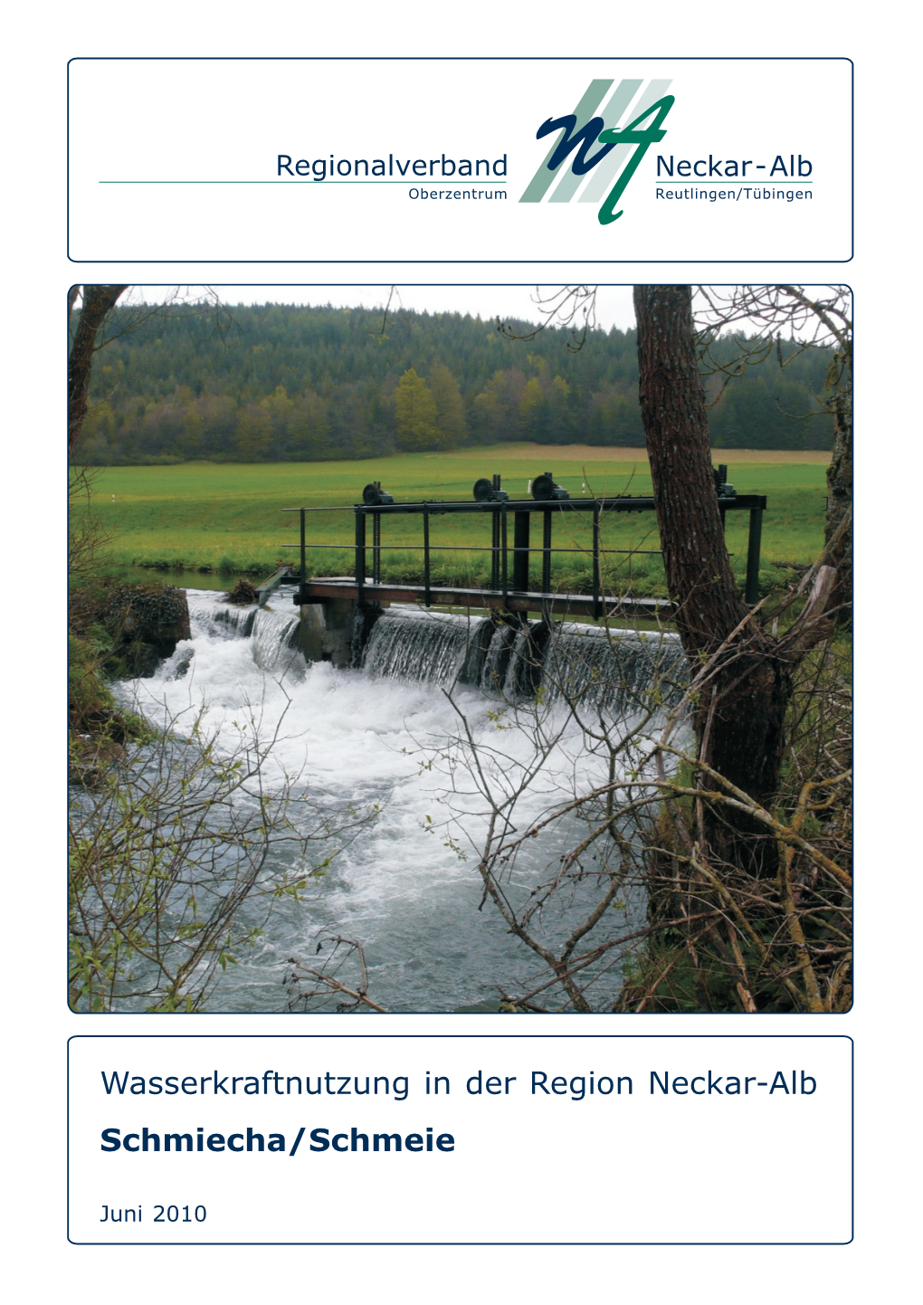 Wasserkraftnutzung in Der Region Neckar-Alb Schmiecha/Schmeie