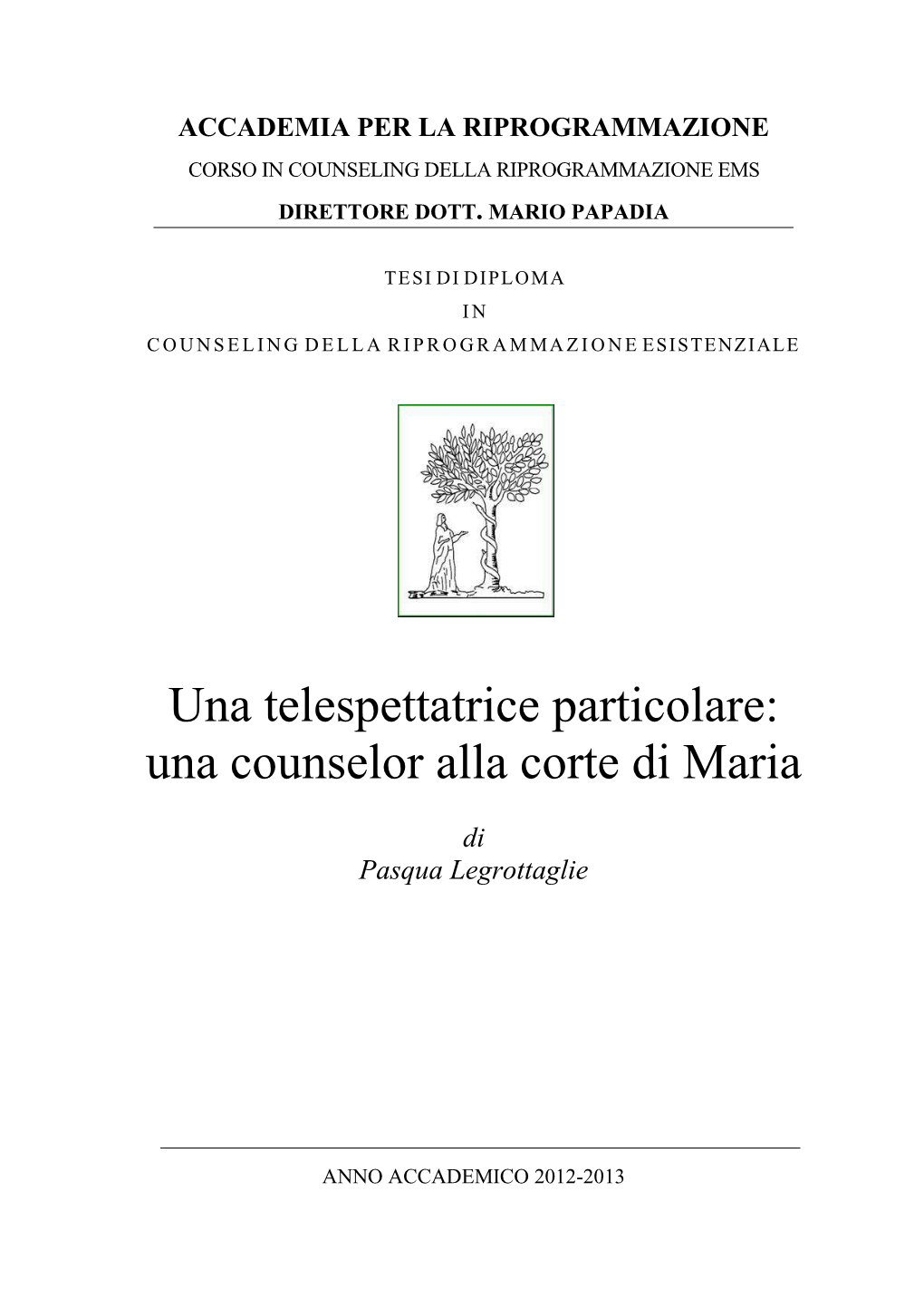 Una Counselor Alla Corte Di Maria