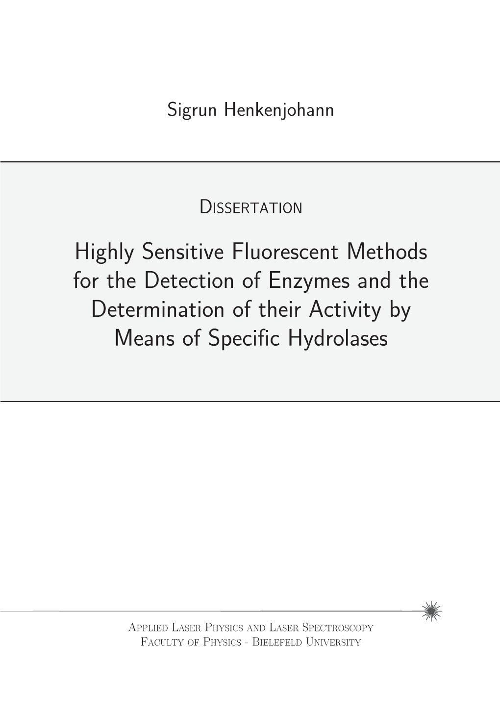 Highly Sensitive Fluorescent Methods for the Detection of Enzymes and the Determination of Their Activity by Means of Specific Hydrolases