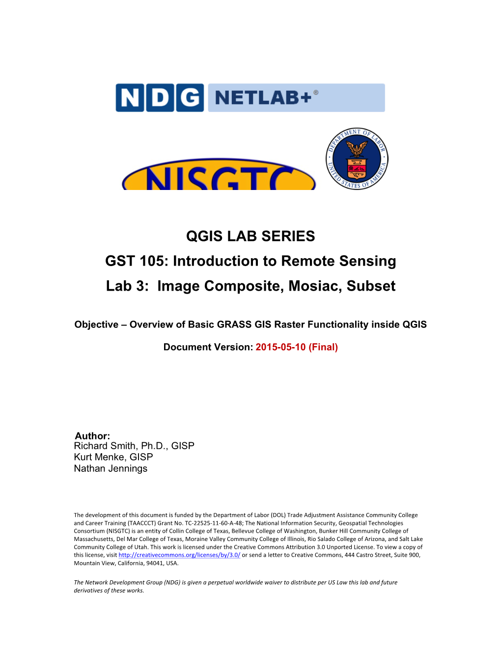 QGIS LAB SERIES GST 105: Introduction to Remote Sensing Lab 3: Image Composite, Mosiac, Subset