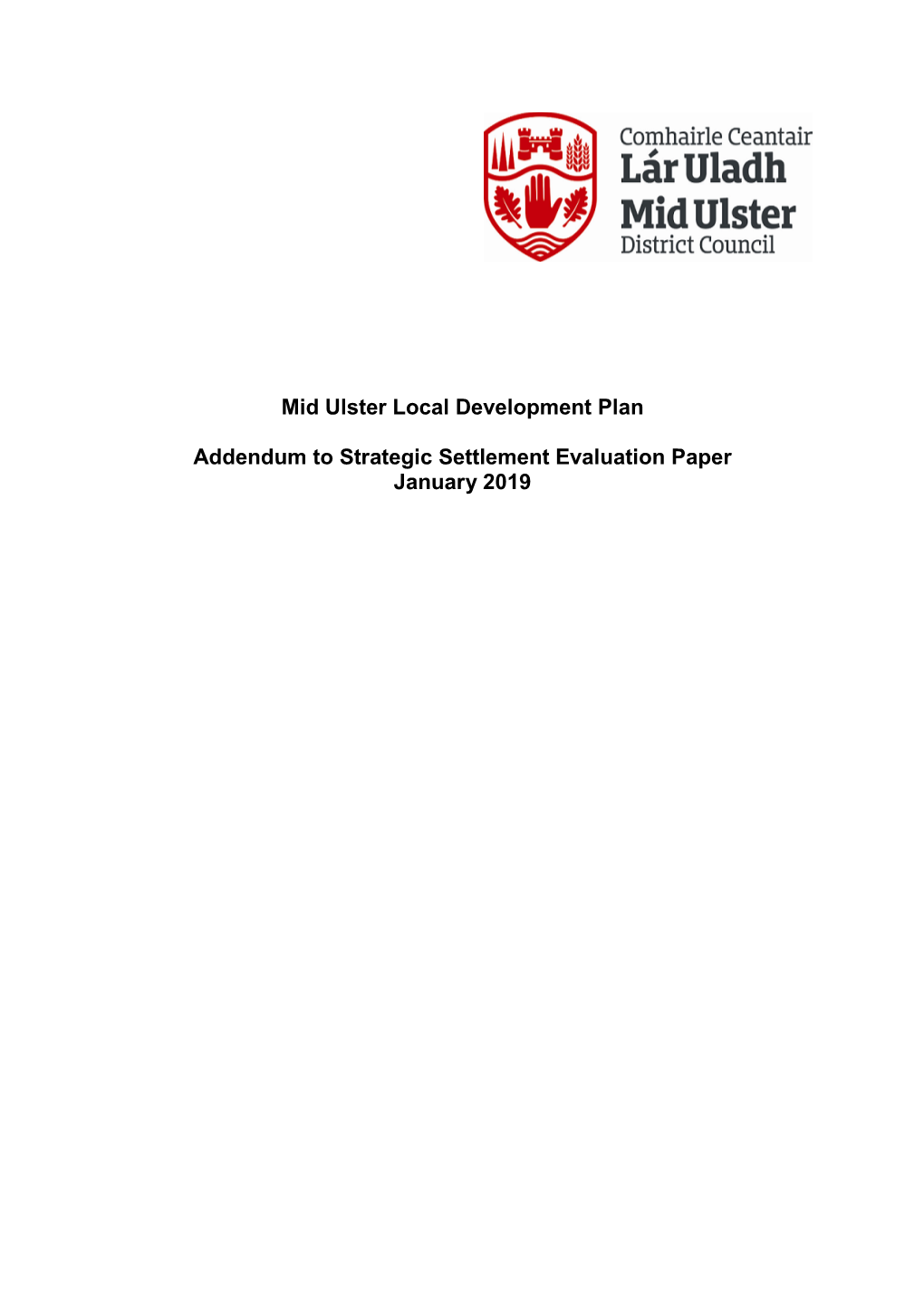 Mid Ulster Local Development Plan Addendum to Strategic Settlement Evaluation Paper January 2019