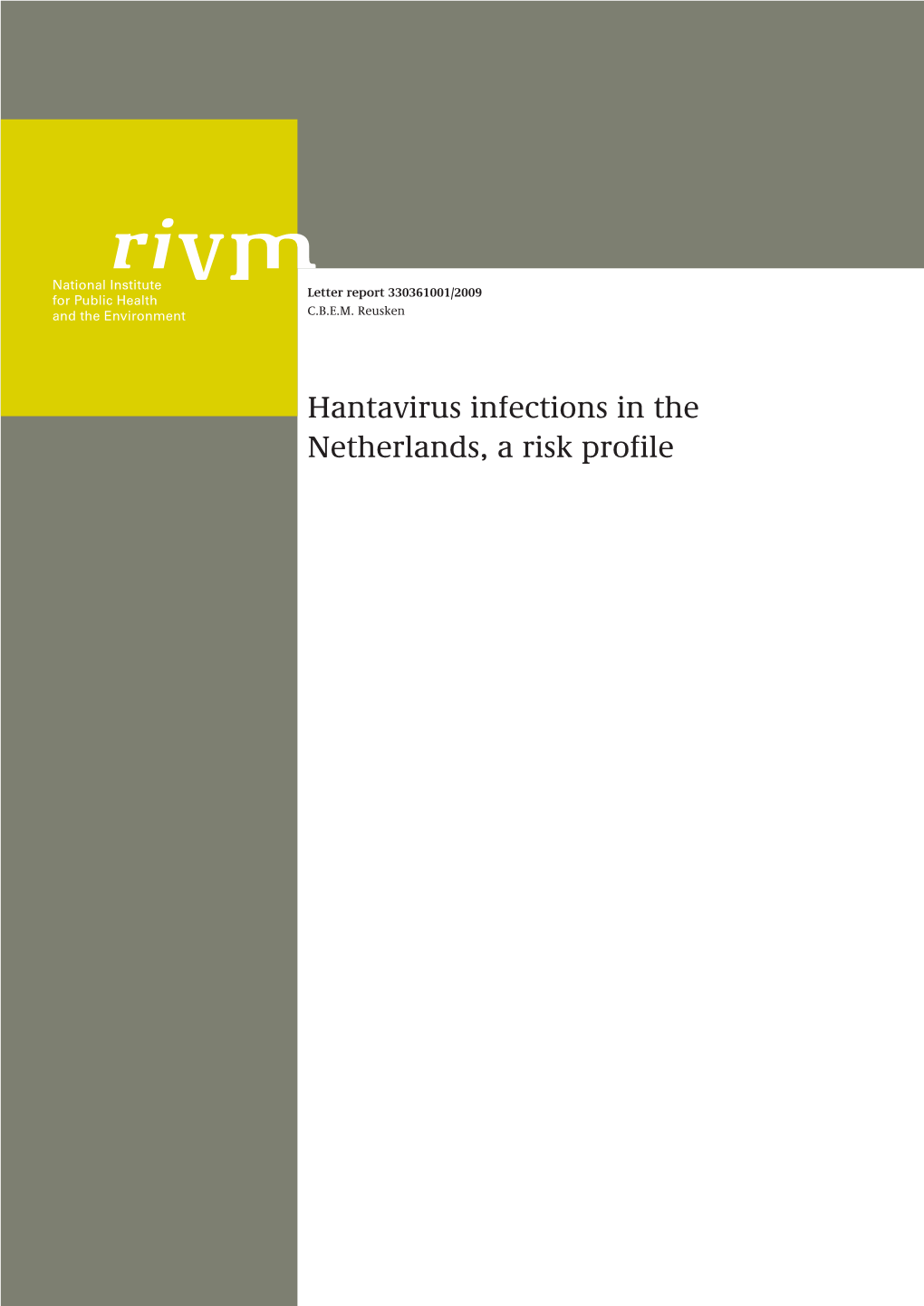 Hantavirus Infections in the Netherlands, a Risk Profile