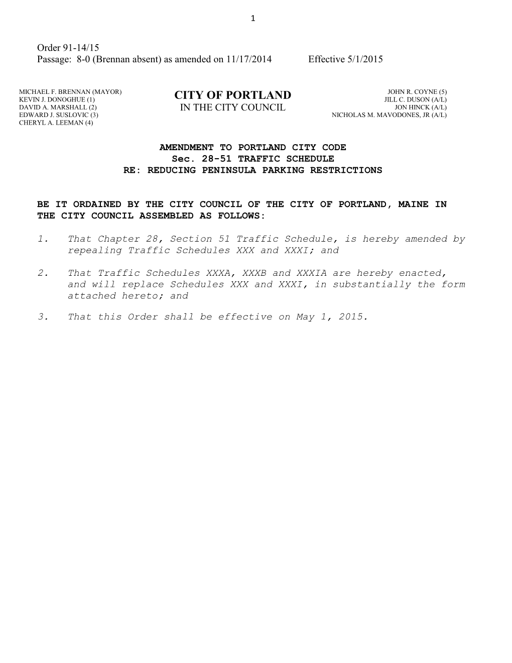 Order 91-14/15 Passage: 8-0 (Brennan Absent) As Amended on 11/17/2014 Effective 5/1/2015