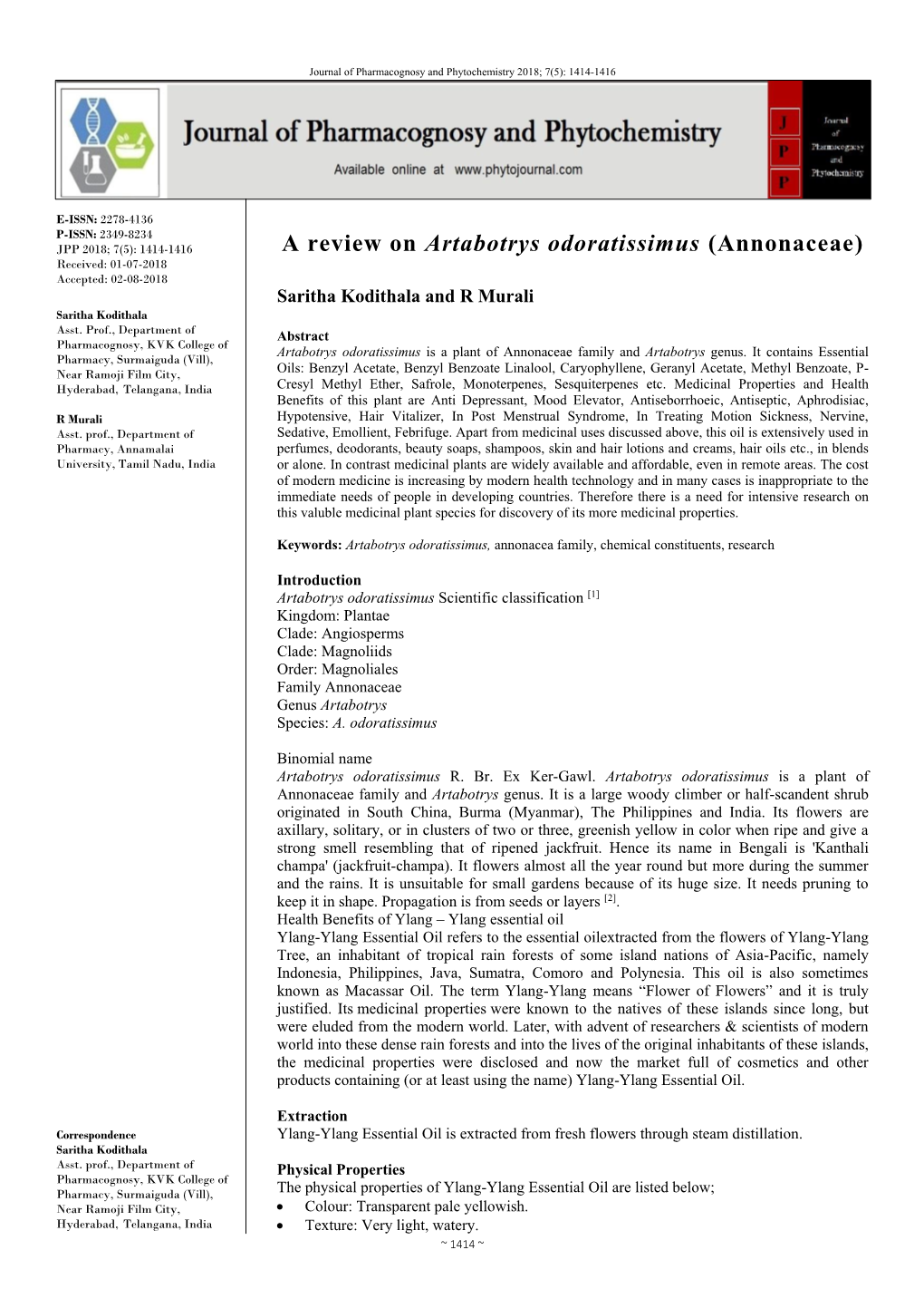 A Review on Artabotrys Odoratissimus (Annonaceae) Received: 01-07-2018 Accepted: 02-08-2018 Saritha Kodithala and R Murali Saritha Kodithala Asst