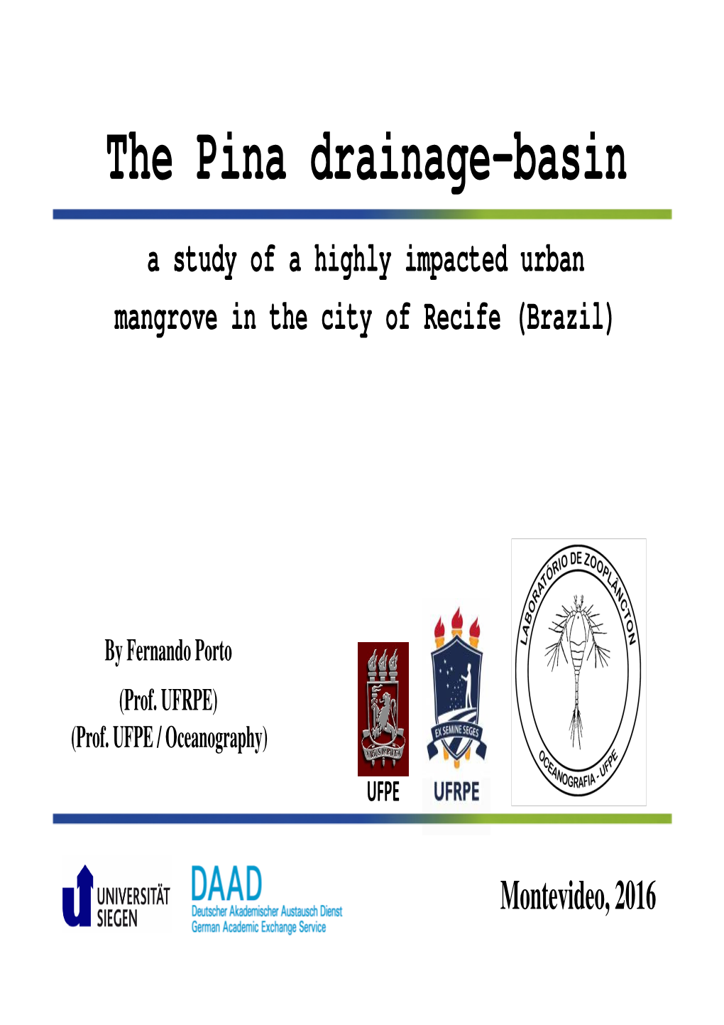 The Pina Drainage-Basin a Study of a Highly Impacted Urban Mangrove in the City of Recife (Brazil)