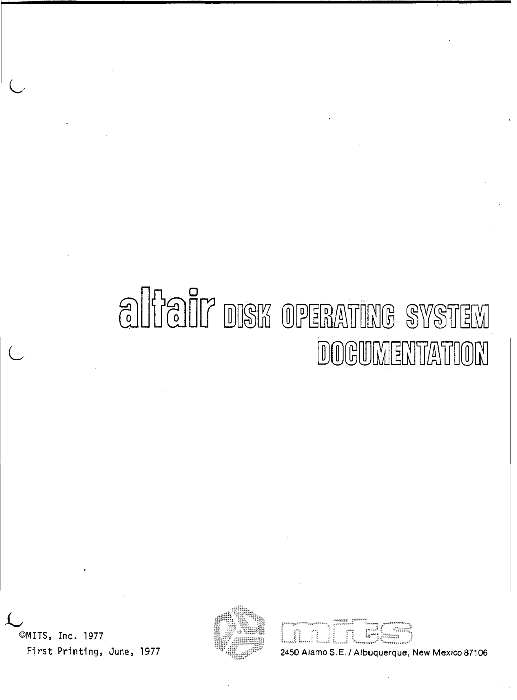 Altair Disk Operating System (DOS) Is a System for Developing and Running Assembly Language Programs