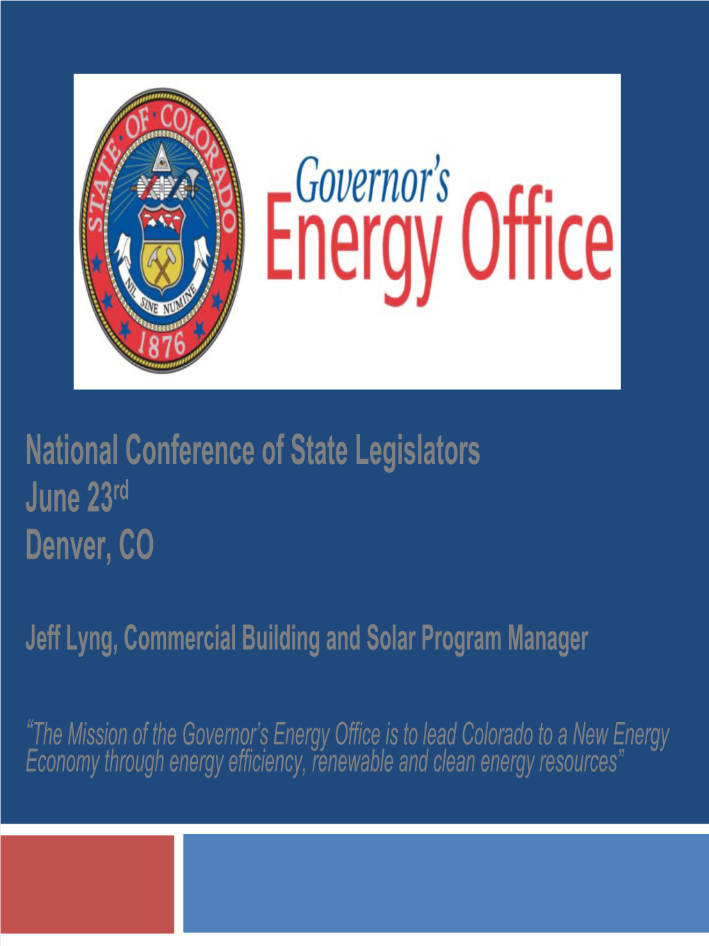 National Conference of State Legislators June 23Rd Denver, CO