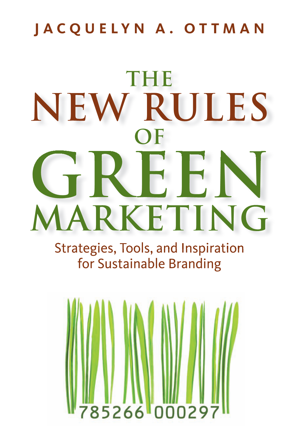 The New Rules of Green Marketing Jacquelyn A