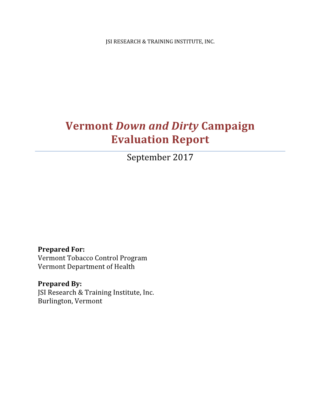 Vermont Down and Dirty Campaign Evaluation Report September 2017