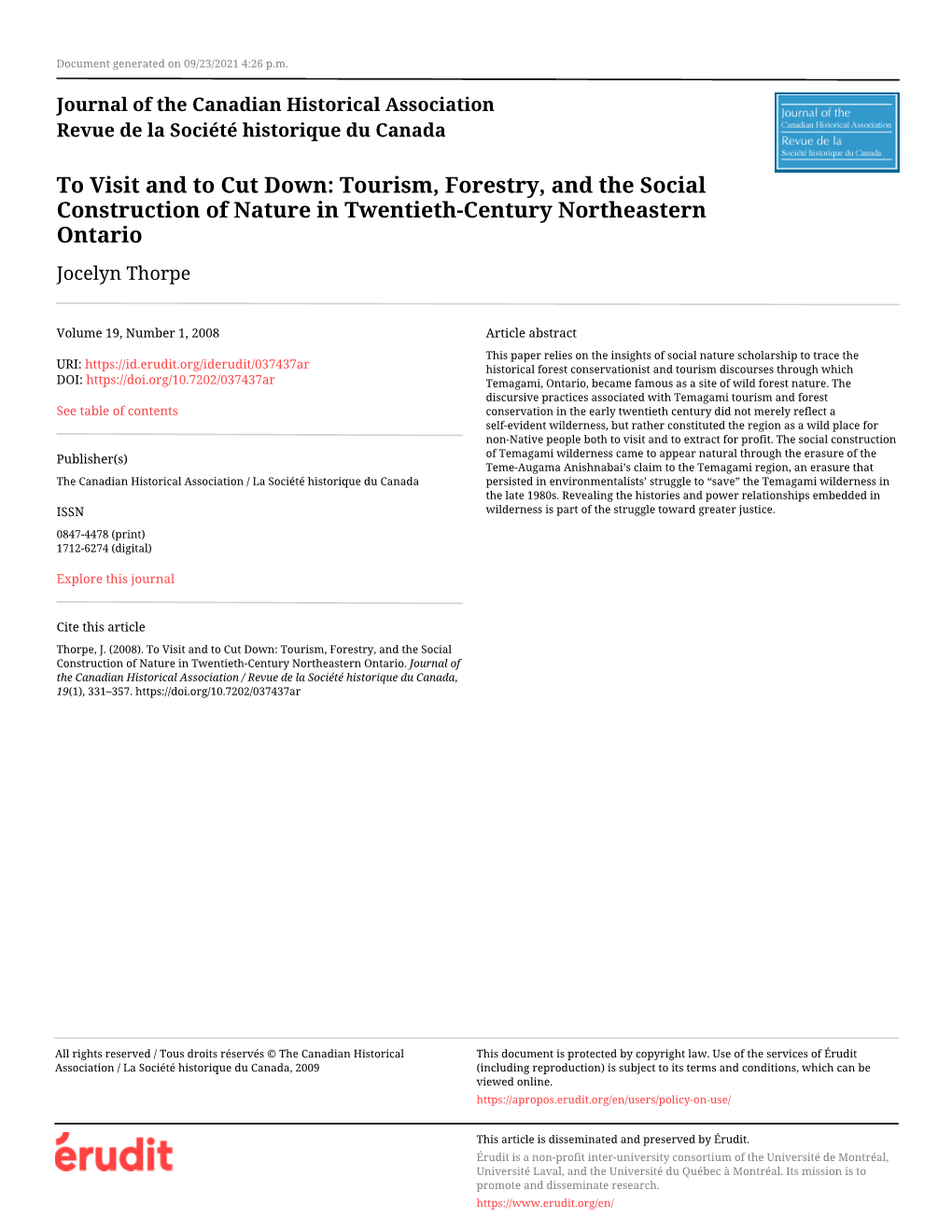 To Visit and to Cut Down: Tourism, Forestry, and the Social Construction of Nature in Twentieth-Century Northeastern Ontario Jocelyn Thorpe