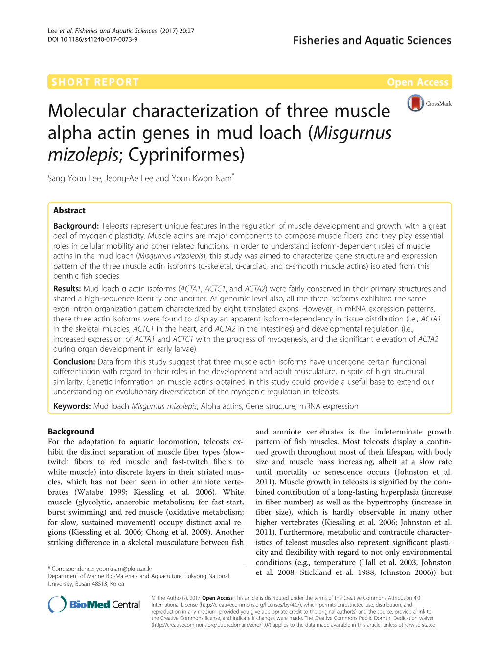 Molecular Characterization of Three Muscle Alpha Actin Genes in Mud Loach (Misgurnus Mizolepis; Cypriniformes) Sang Yoon Lee, Jeong-Ae Lee and Yoon Kwon Nam*