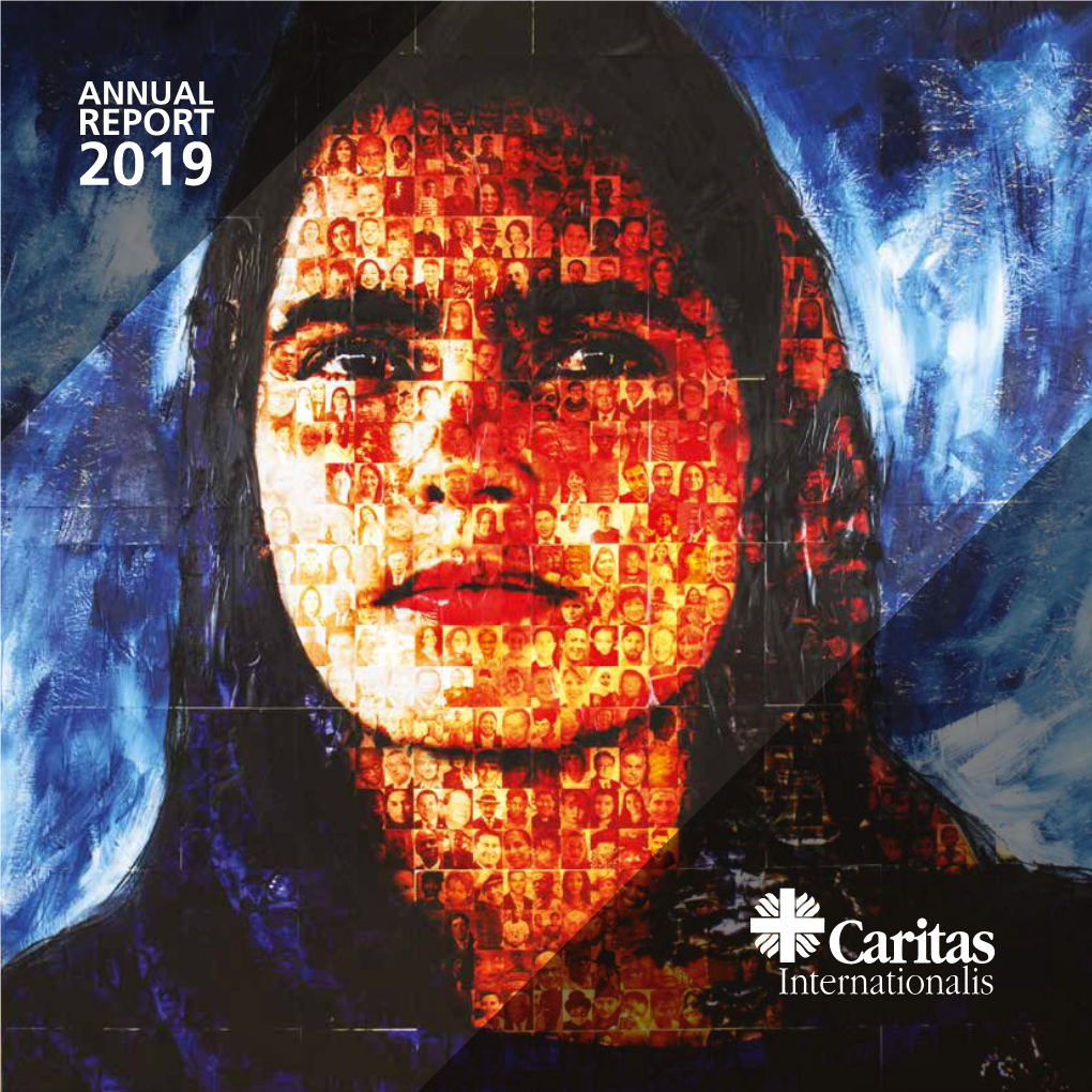 ANNUAL REPORT 2019 Caritas Internationalis CARITAS a RAY of HOPE Is a Global Confederation AROUND the WORLD