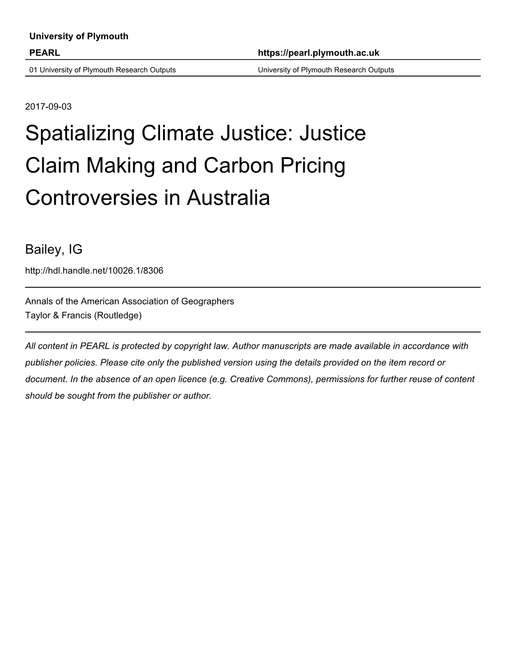 Spatializing Climate Justice: Justice Claim-Making and Carbon-Pricing Controversies in Australia Ian Bailey School of Geography
