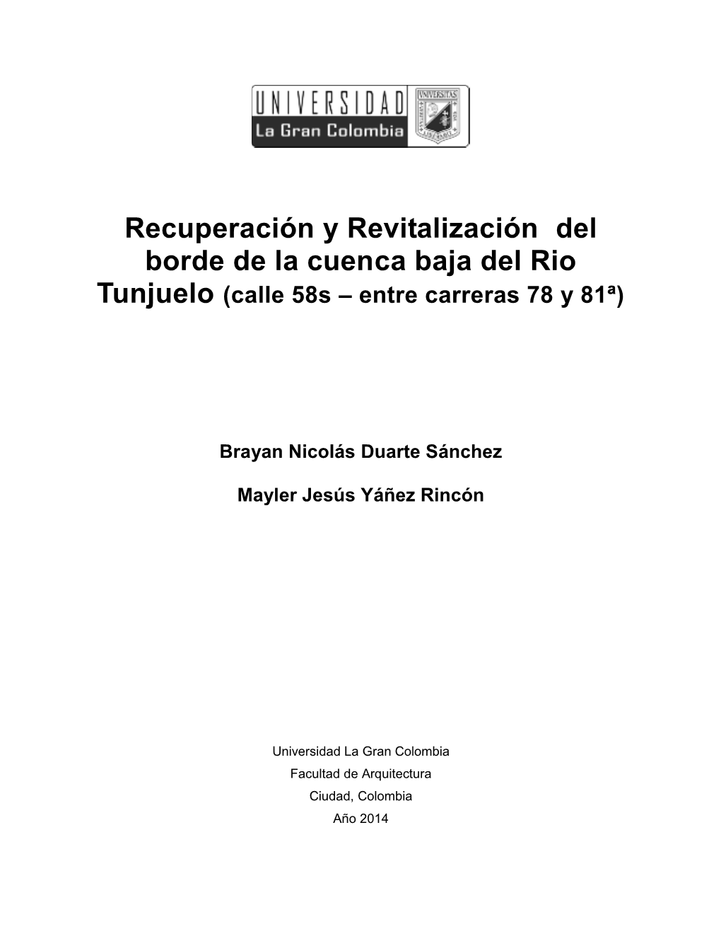 Recuperación Y Revitalización Del Borde De La Cuenca Baja Del Rio Tunjuelo (Calle 58S – Entre Carreras 78 Y 81ª)