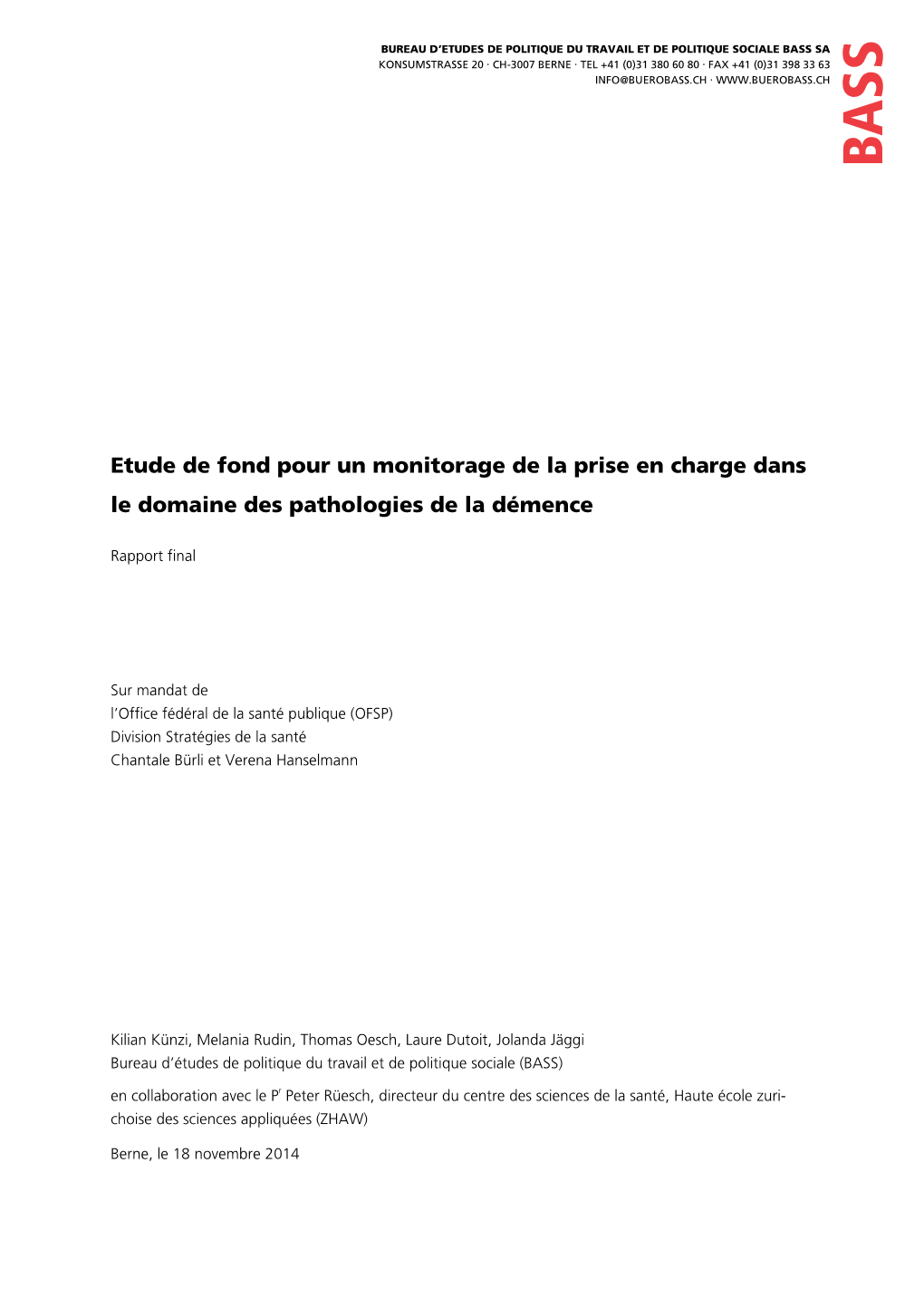 Etude De Fond Pour Un Monitorage De La Prise En Charge Dans Le Domaine Des Pathologies De La Démence