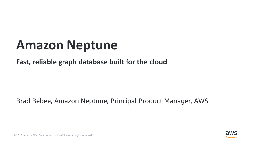 Amazon Neptune Fast, Reliable Graph Database Built for the Cloud