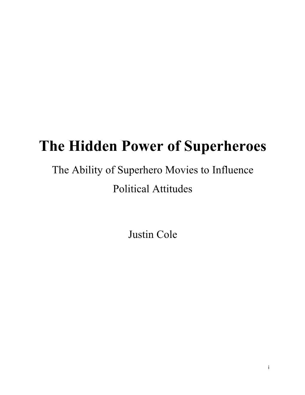 The Hidden Power of Superheroes the Ability of Superhero Movies to Influence Political Attitudes