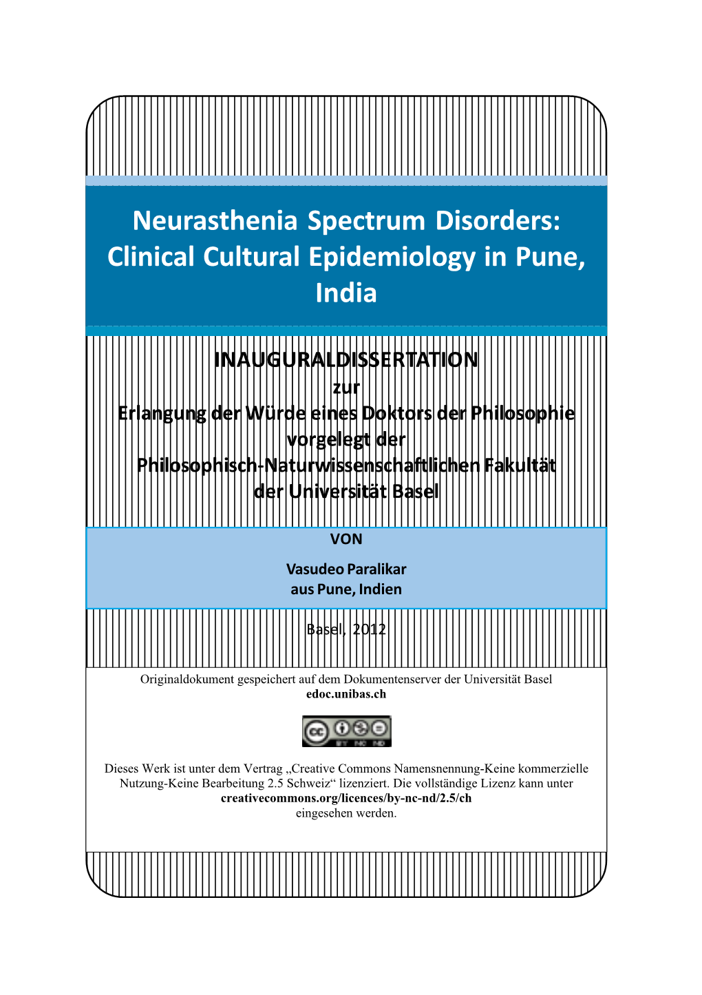 Neurasthenia Spectrum Disorders: Clinical Cultural Epidemiology in Pune, India