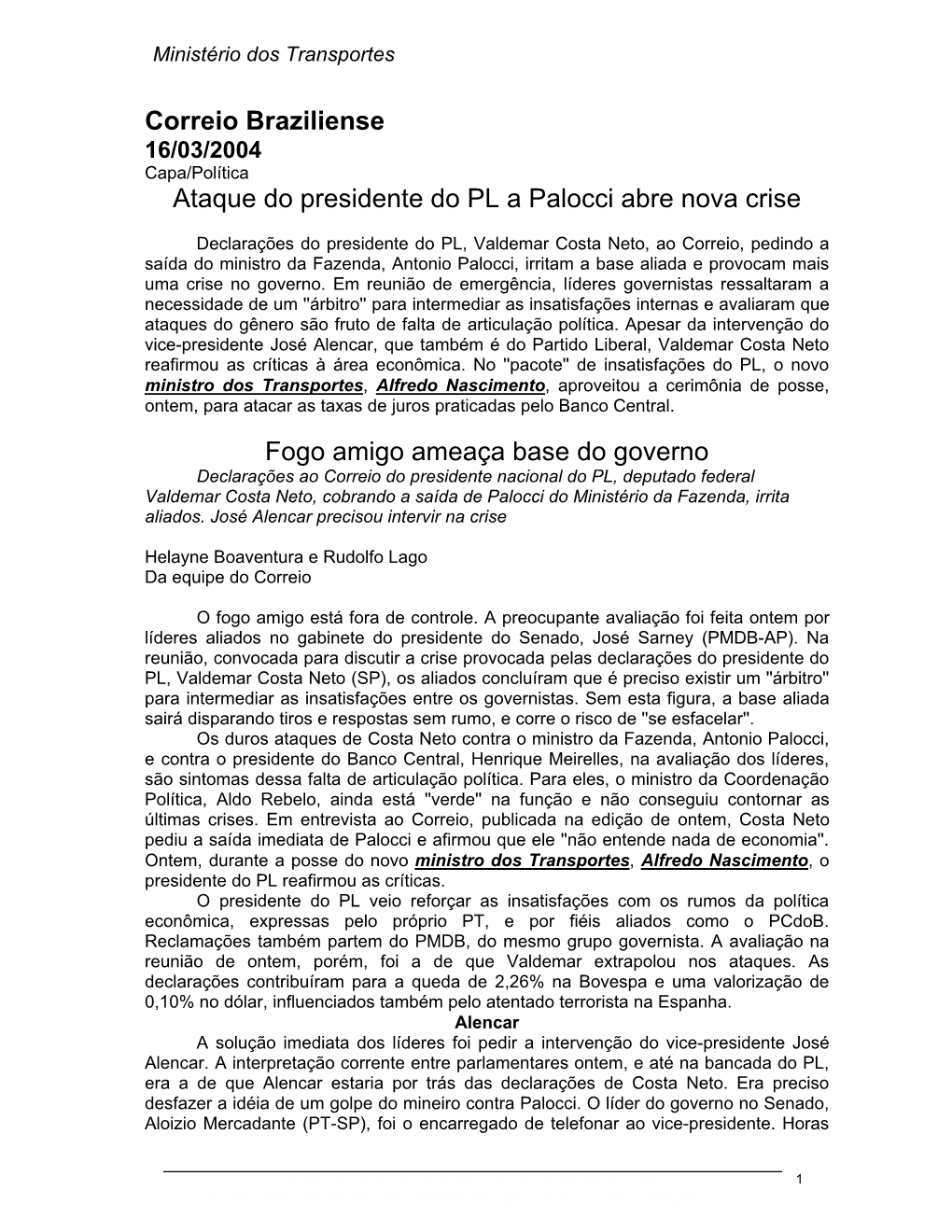 Correio Braziliense Ataque Do Presidente Do PL a Palocci Abre