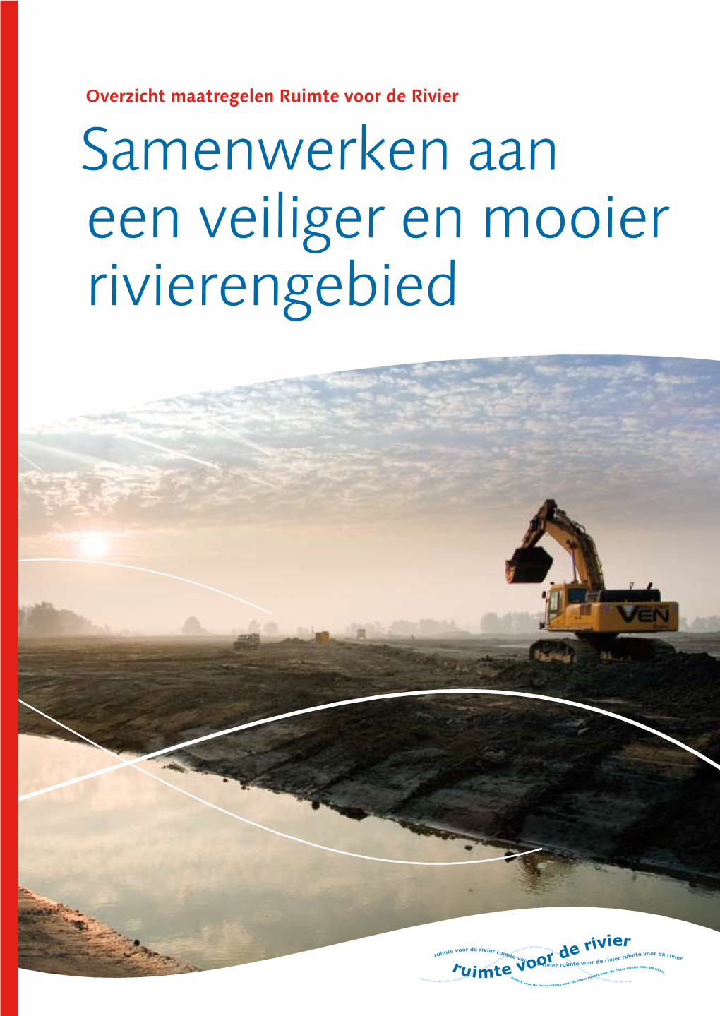 Samenwerken Aan Een Veiliger En Mooier Rivierengebied