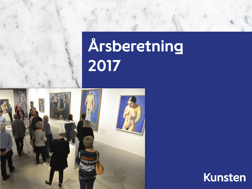 Årsberetning 2017 I 2017 Modtog Kunsten Støtte Fra