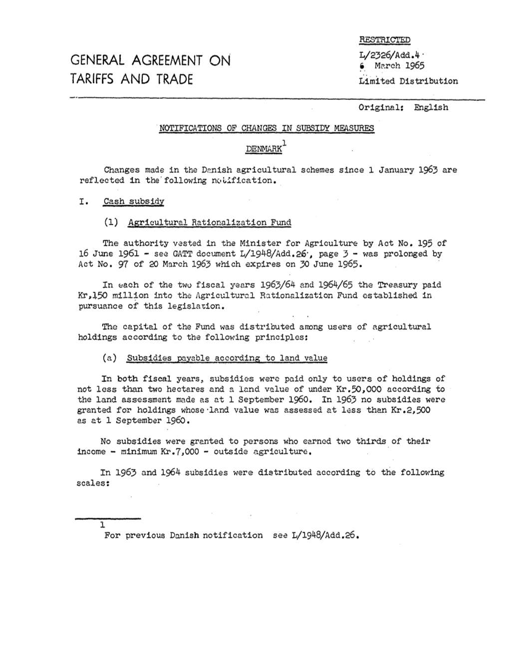 GENERAL AGREEMENT on 6 March 1965 TARIFFS and TRADE Limited Distribution