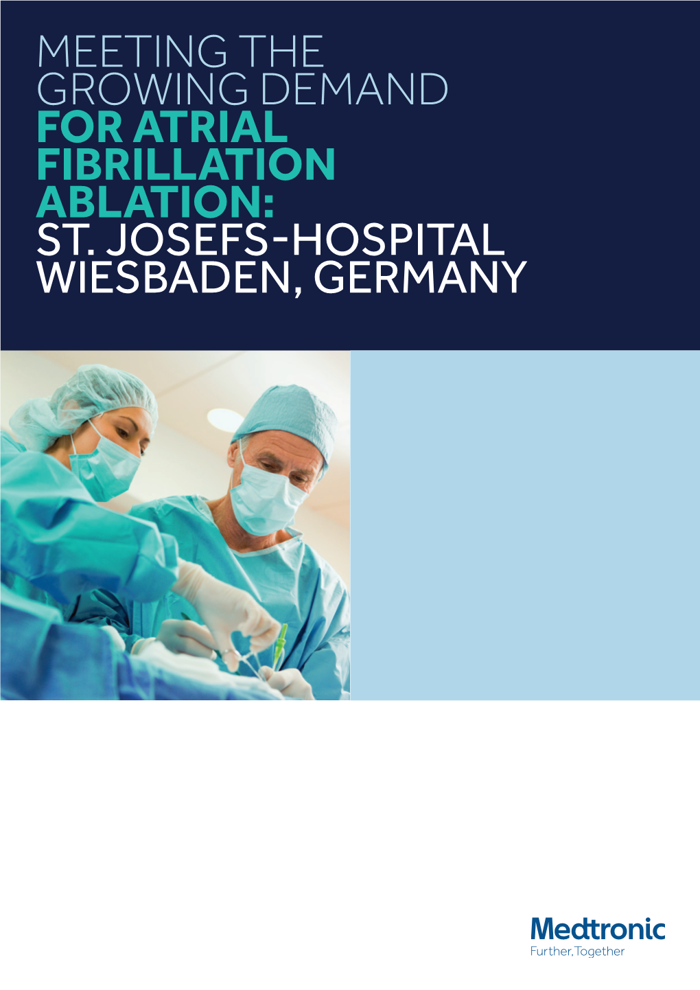 Meeting the Growing Demand for Atrial Fibrillation Ablation: St