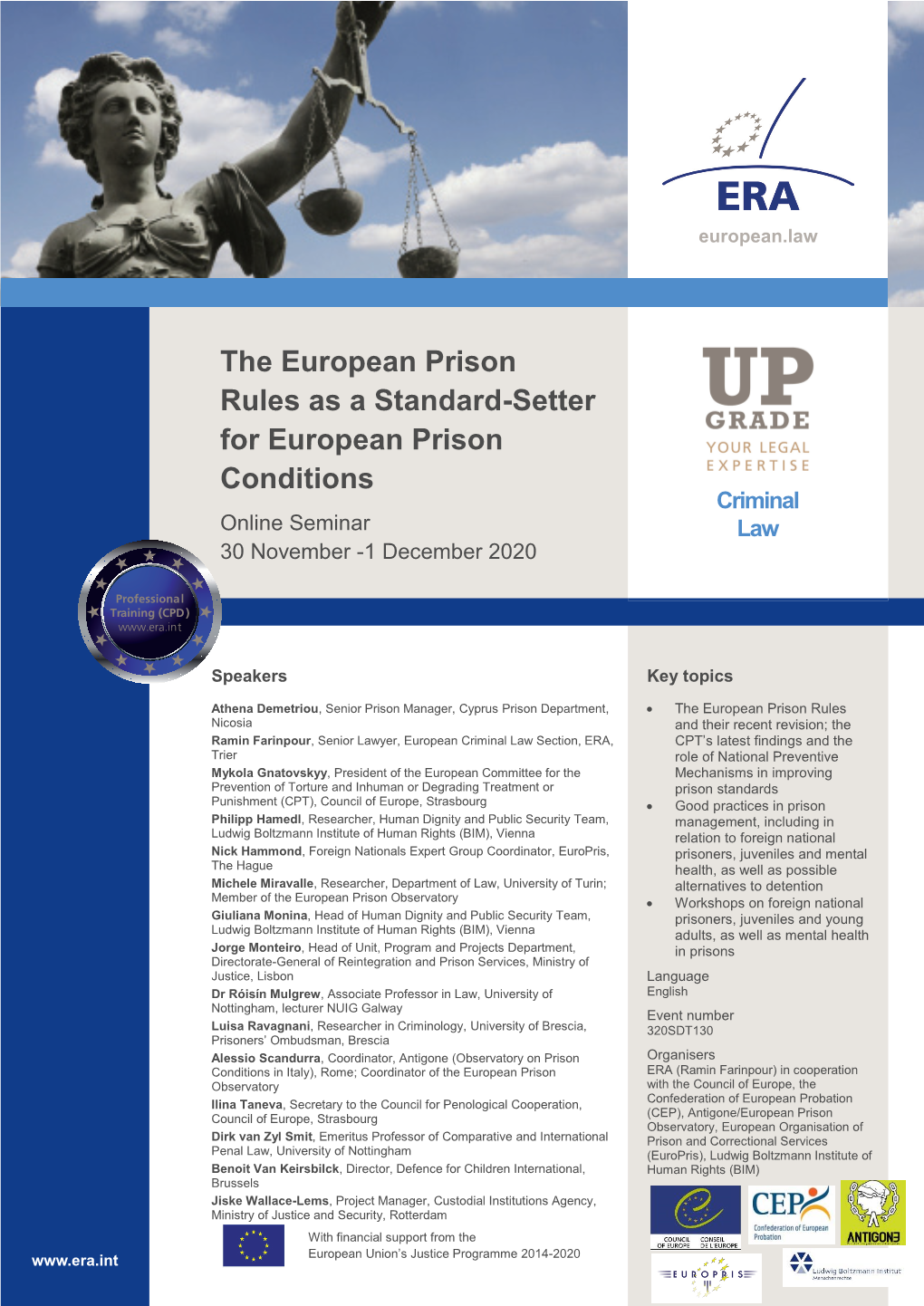 The European Prison Rules As a Standard-Setter for European Prison Conditions Criminal Online Seminar Law 30 November -1 December 2020