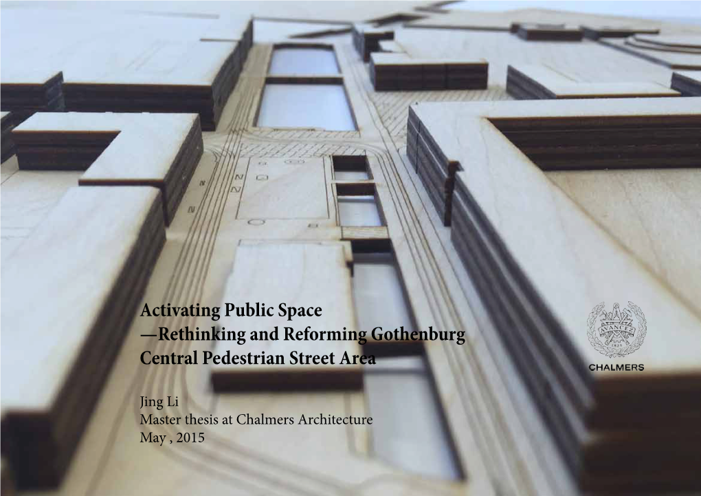 Activating Public Space —Rethinking and Reforming Gothenburg Central Pedestrian Street Area