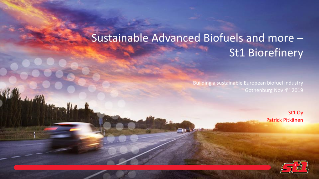 Sustainable Advanced Biofuels and More – St1 Biorefinery