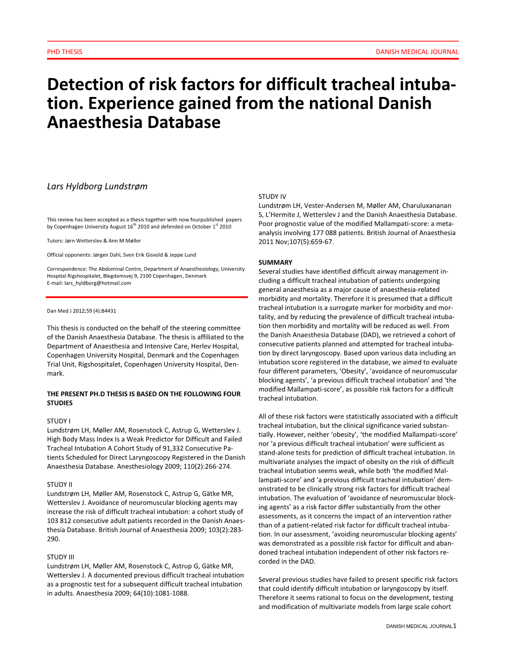 Detection of Risk Factors for Difficult Tracheal Intuba- Tion. Experience Gained from the National Danish Anaesthesia Database