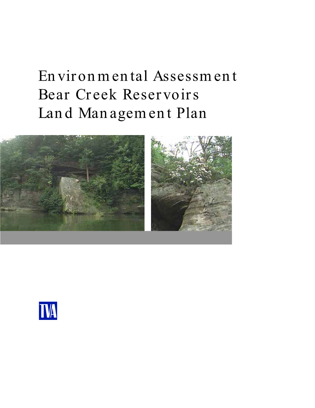 Environmental Assessment Bear Creek Reservoirs Land Management Plan FINDING of NO SIGNIFICANT IMPACT (FONSI)