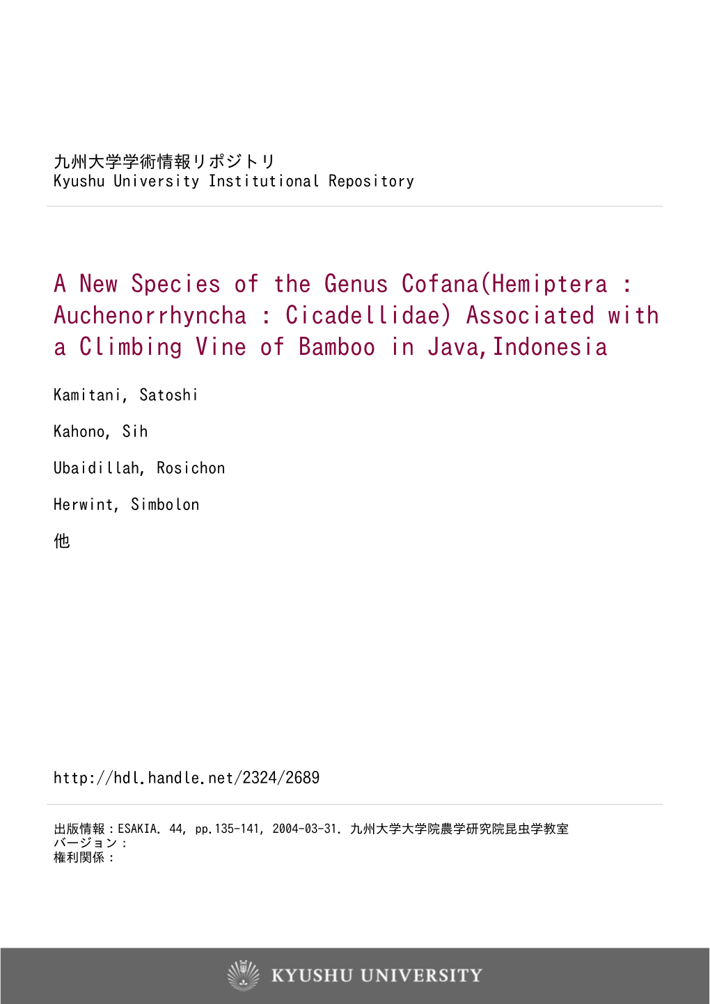 A New Species of the Genus Cofana(Hemiptera : Auchenorrhyncha : Cicadellidae) Associated with a Climbing Vine of Bamboo in Java,Indonesia