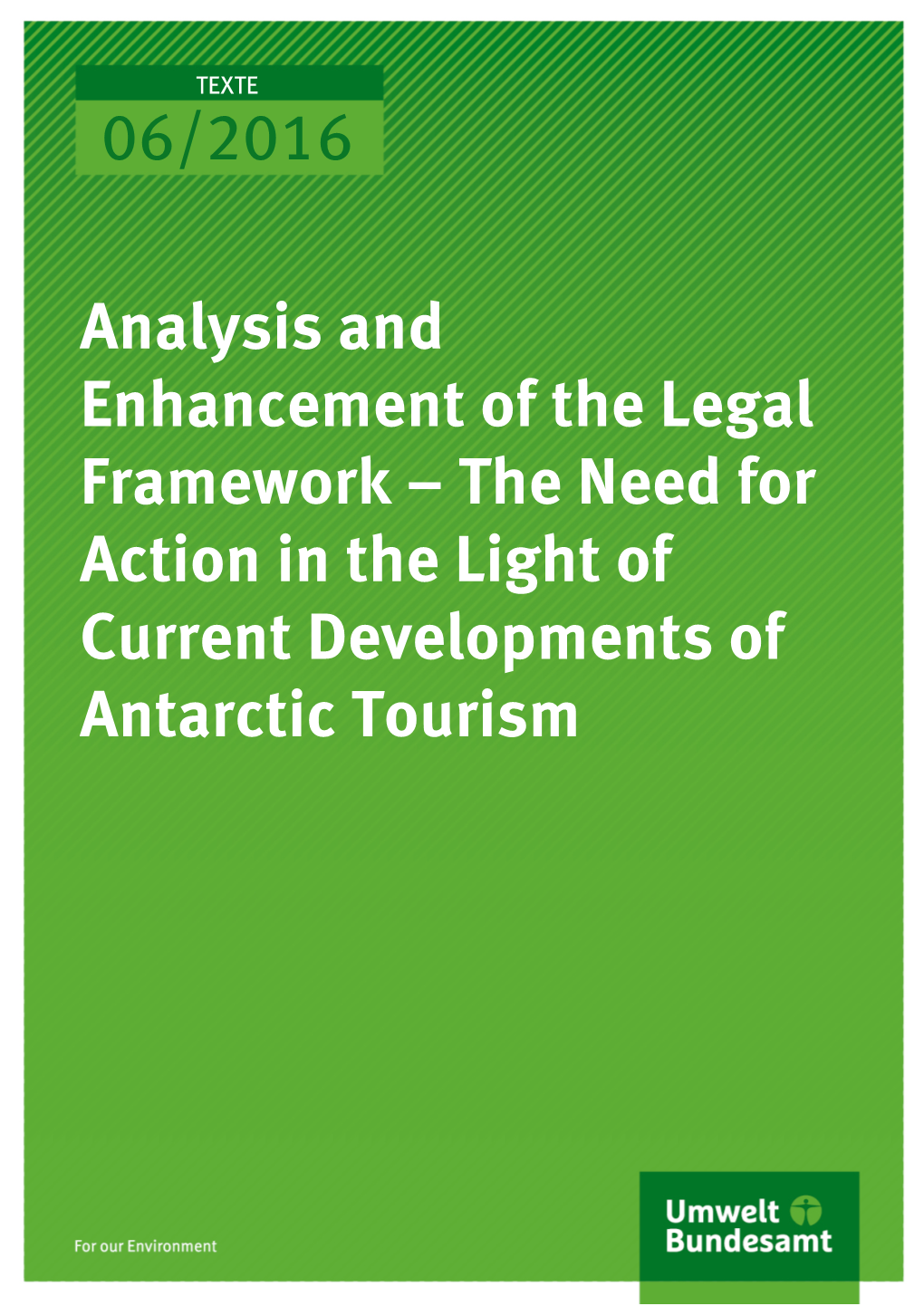 Analysis and Enhancement of the Legal Framework – the Need for Action in the Light of Current Developments of Antarctic Tourism