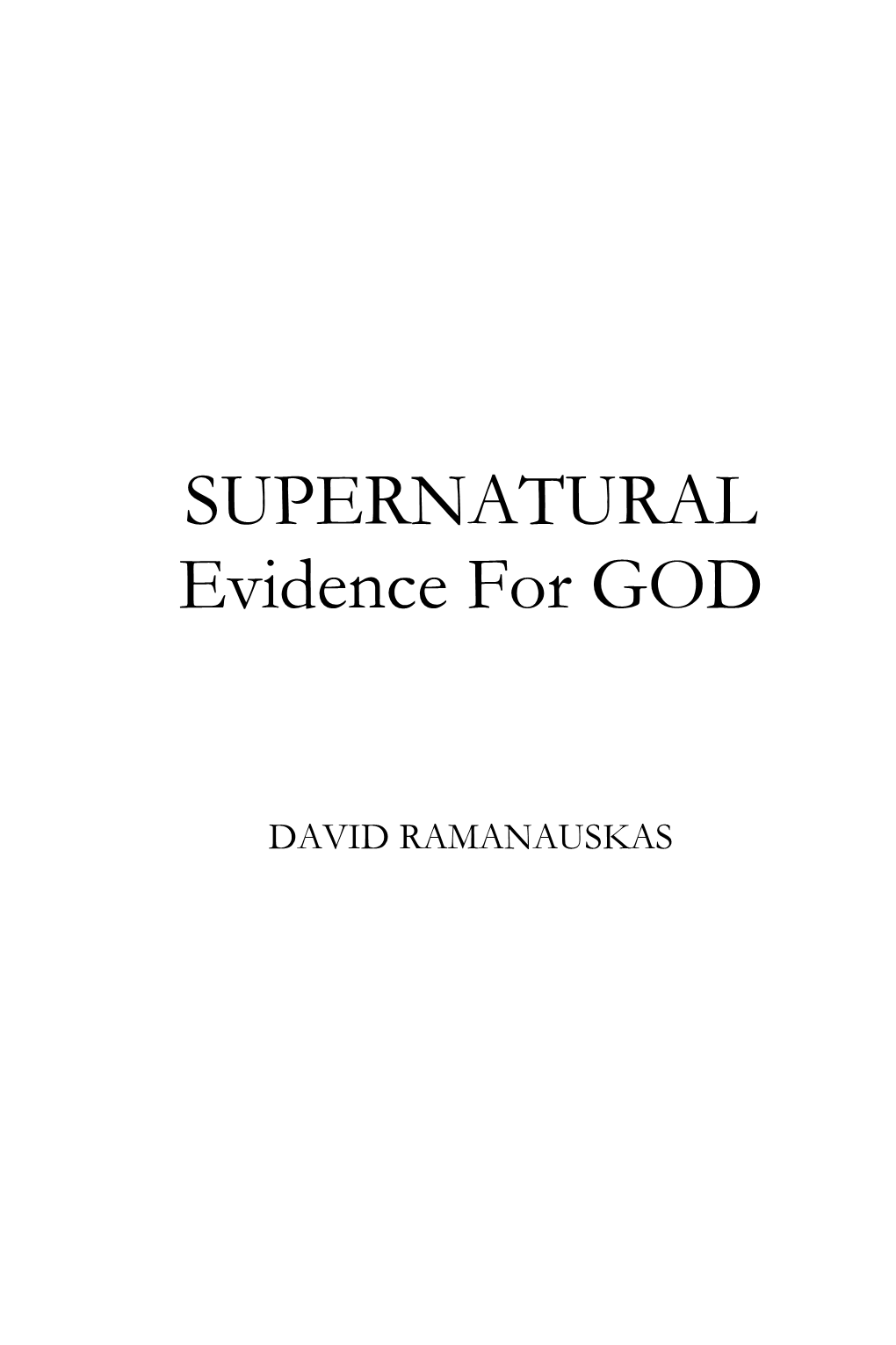 SUPERNATURAL Evidence for GOD