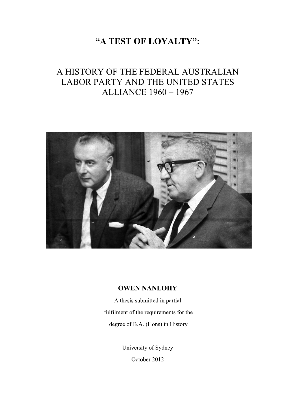 A History of the Federal Australian Labor Party and the United States Alliance 1960 – 1967