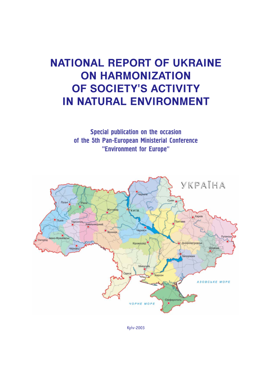 National Report of Ukraine on Harmonization of Society's Activity in Natural Environment