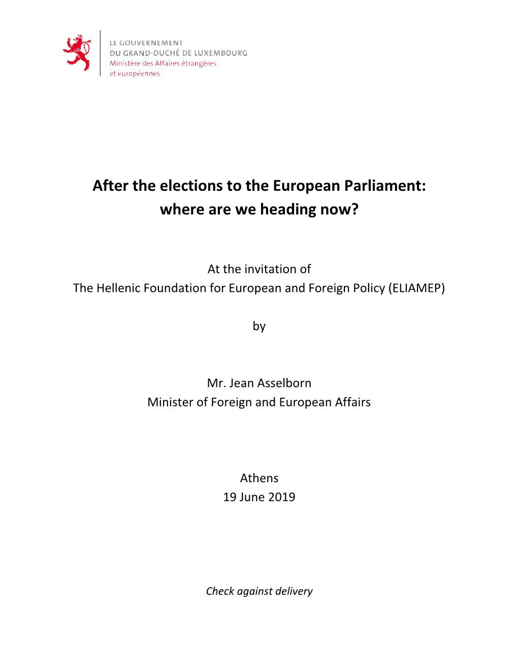 After the Elections to the European Parliament: Where Are We Heading Now?