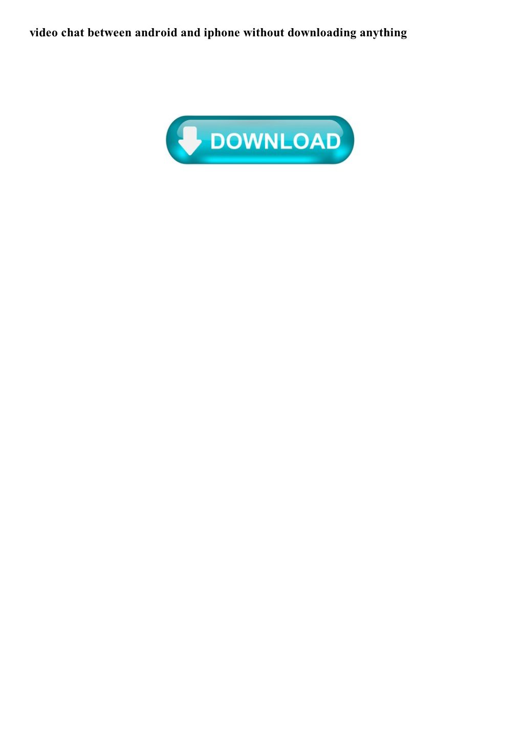 Video Chat Between Android and Iphone Without Downloading Anything