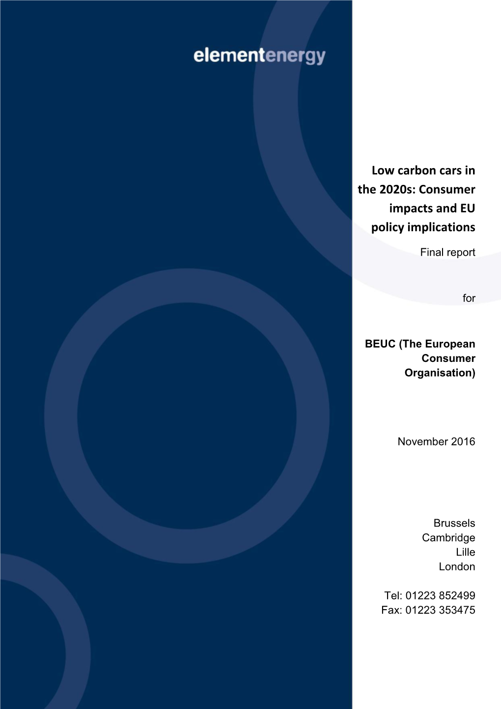 Low Carbon Cars in the 2020S: Consumer Impacts and EU Policy Implications