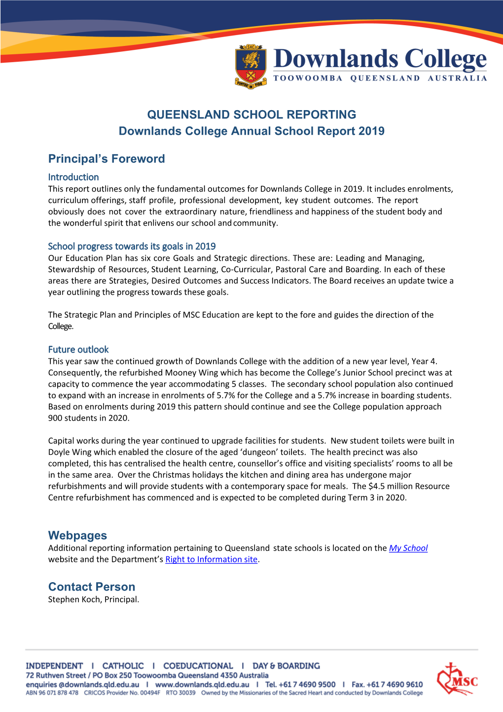 QUEENSLAND SCHOOL REPORTING Downlands College Annual School Report 2019