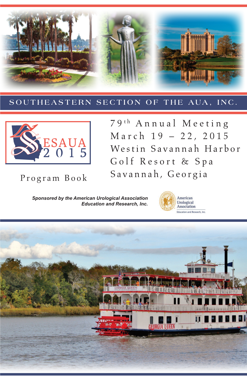 7 9 T H Annual Meeting March 19 – 22, 2015 Westin Savannah Harbor Golf