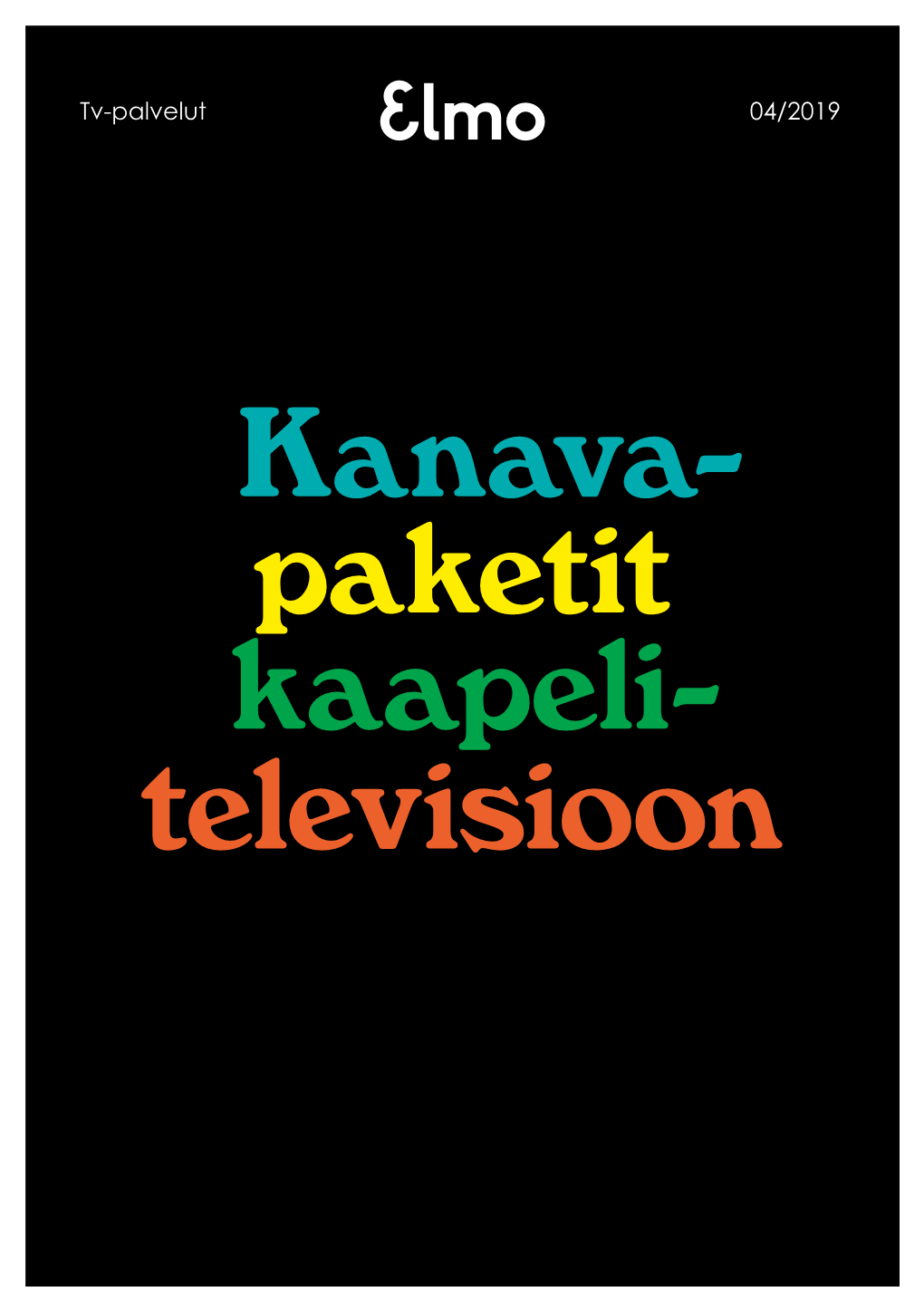 Kanava- Paketit Kaapeli- Televisioon Tv-Palvelut