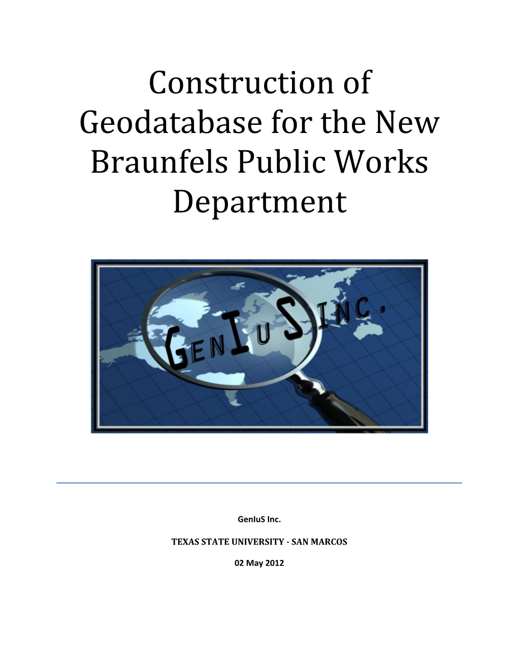 Construction of Geodatabase for the New Braunfels Public Works Department