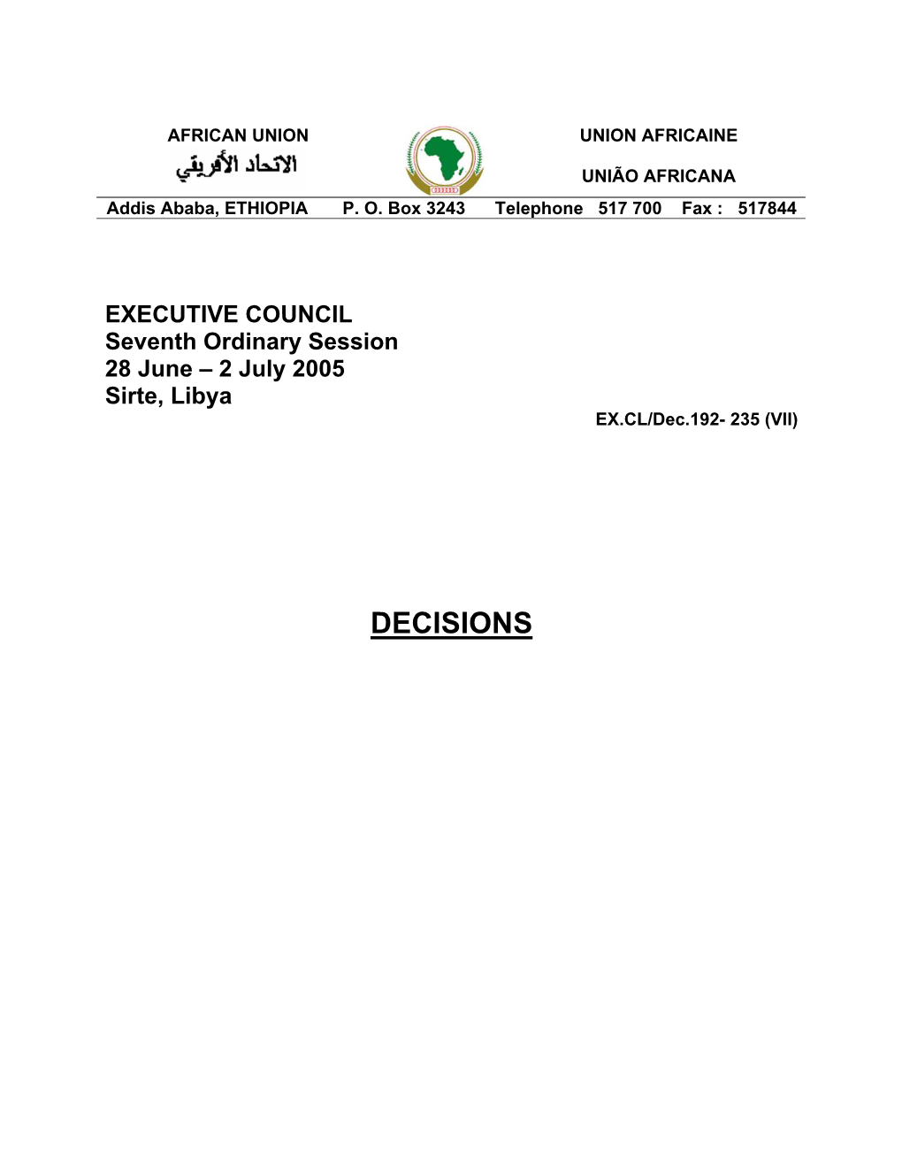 EXECUTIVE COUNCIL Seventh Ordinary Session 28 June – 2 July 2005 Sirte, Libya EX.CL/Dec.192- 235 (VII)