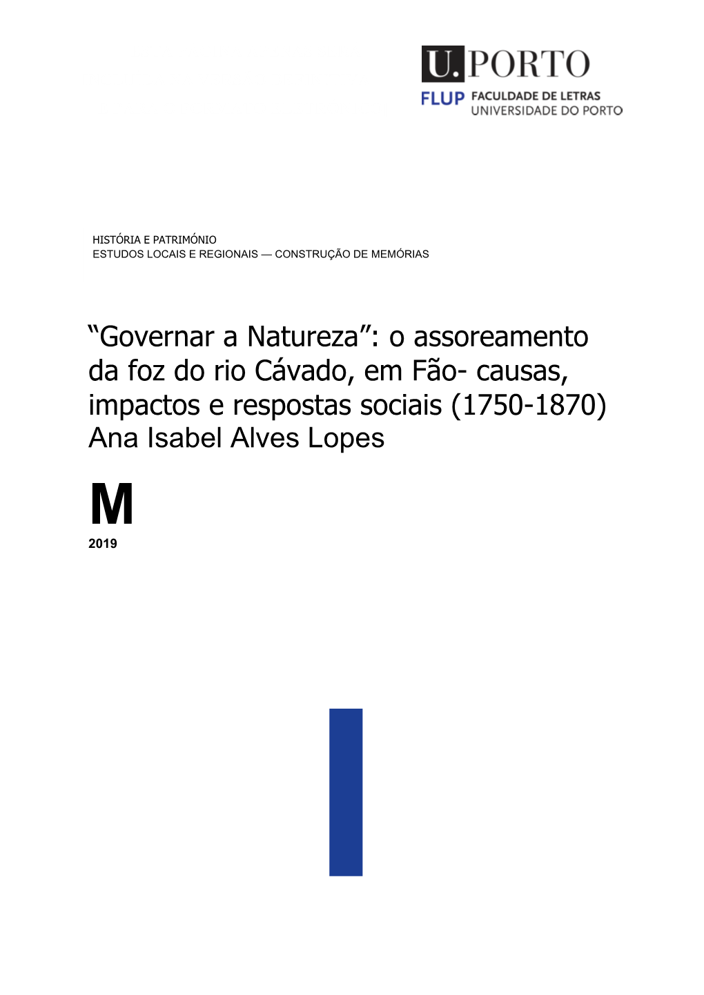 O Assoreamento Da Foz Do Rio Cávado, Em Fão- Causas, Impactos E Respostas Sociais (1750-1870) Ana Isabel Alves Lopes