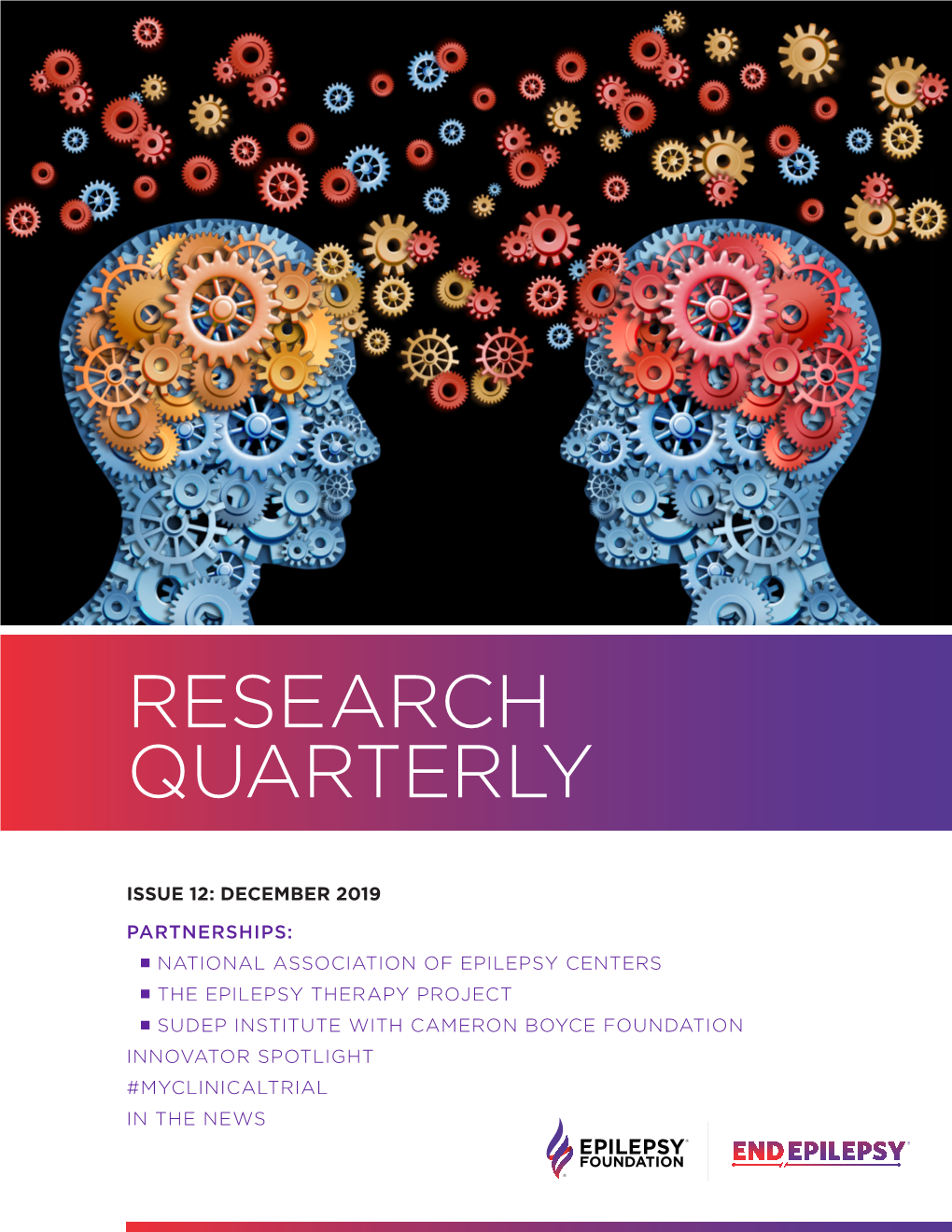 RESEARCH QUARTERLY | NOVEMBER 2019 3 Changing Outcomes: Partnership Between the Epilepsy Foundation and the National Association of Epilepsy Centers (NAEC)