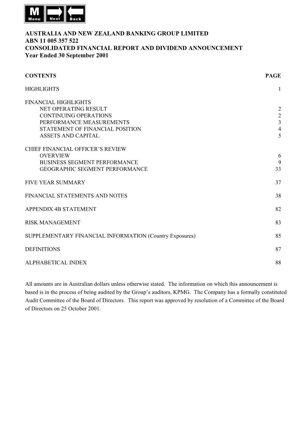 AUSTRALIA and NEW ZEALAND BANKING GROUP LIMITED ABN 11 005 357 522 CONSOLIDATED FINANCIAL REPORT and DIVIDEND ANNOUNCEMENT Year Ended 30 September 2001