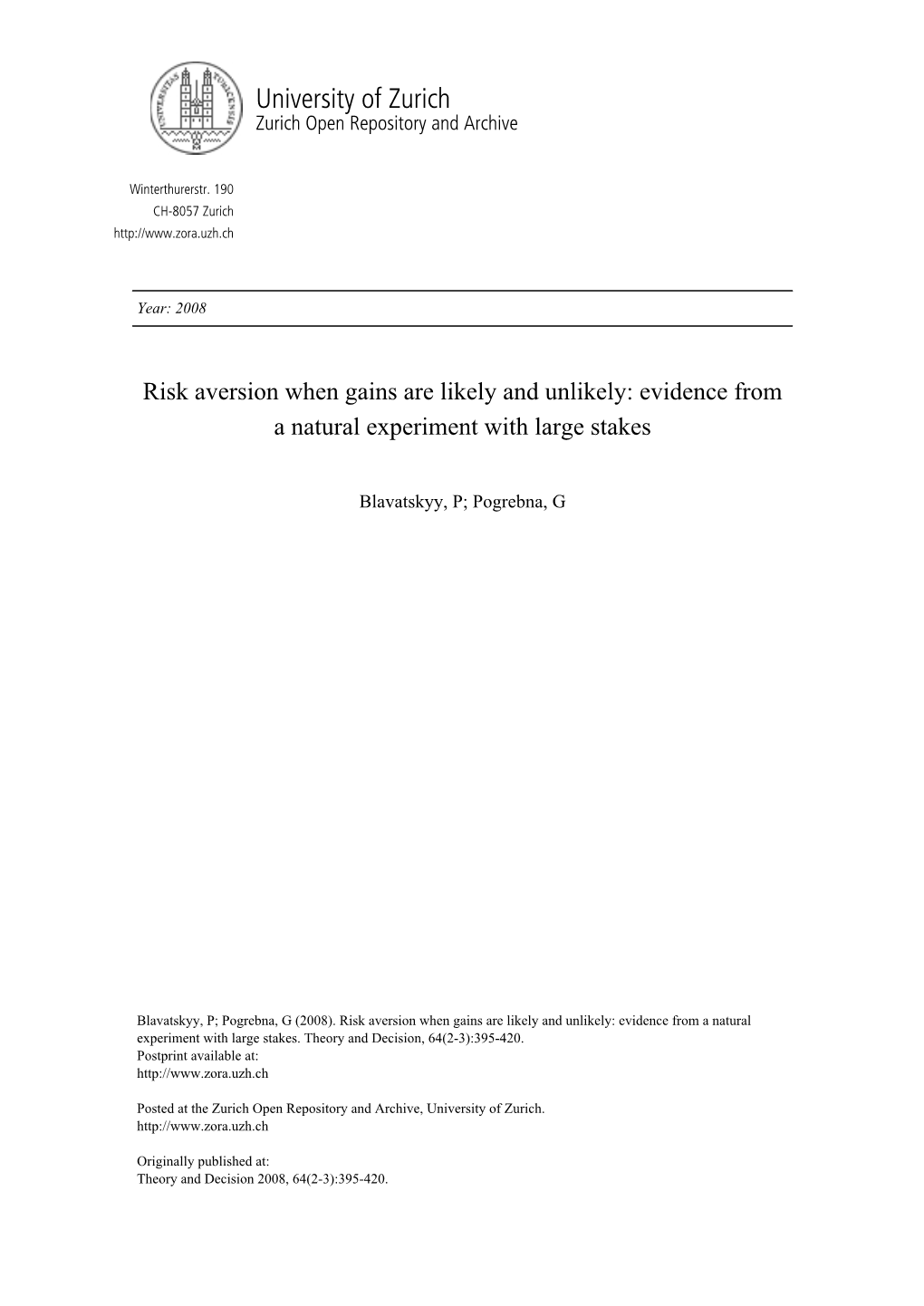 Risk Aversion When Gains Are Likely and Unlikely: Evidence from a Natural Experiment with Large Stakes