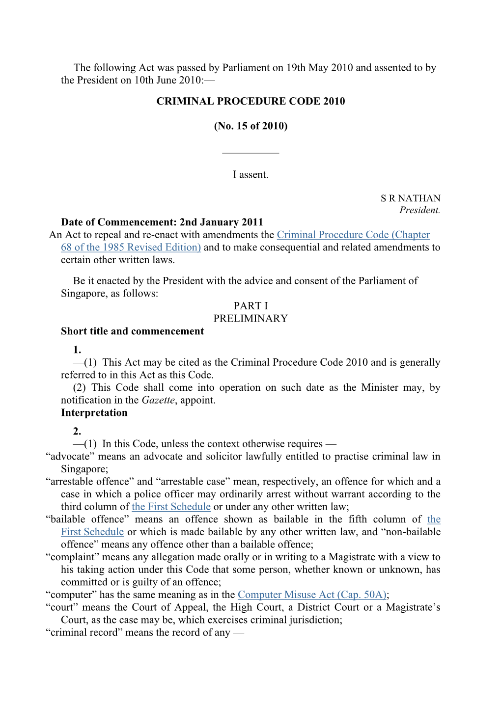 The Following Act Was Passed by Parliament on 19Th May 2010 and Assented to by the President on 10Th June 2010:— CRIMINAL PROCEDURE CODE 2010